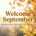 Welcome September Quotes